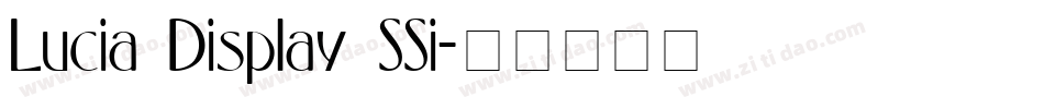 Lucia Display SSi字体转换